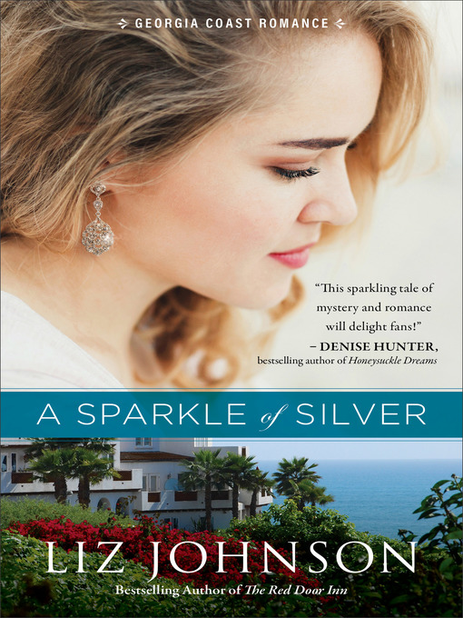 Title details for A Sparkle of Silver by Liz Johnson - Wait list